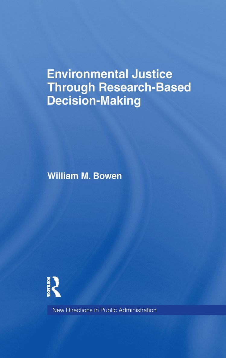 Environmental Justice Through Research-Based Decision-Making 1