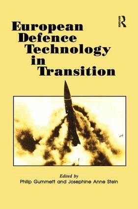 Philip Gummett, Josephine Ann Stein - European Defence Technology in Transition, Häftad