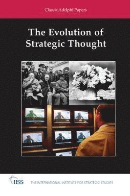 The Evolution of Strategic Thought 1