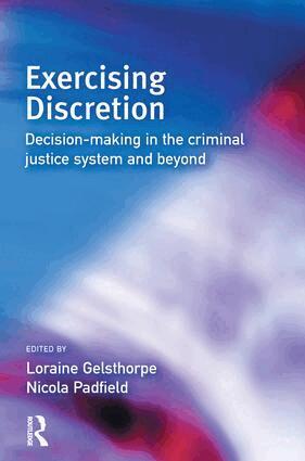 Loraine Gelsthorpe, Nicola Padfield - Exercising Discretion, Häftad