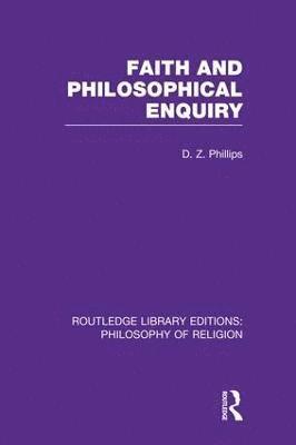 D.Z. Phillips, D. Z. Phillips - Faith and Philosophical Enquiry, Häftad