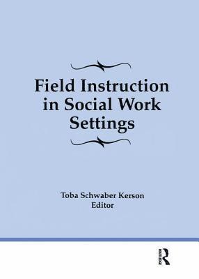 bokomslag Field Instruction in Social Work Settings
