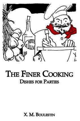 Boulestin, X. M. Boulestin - Finer Cooking: Dishes For, Häftad