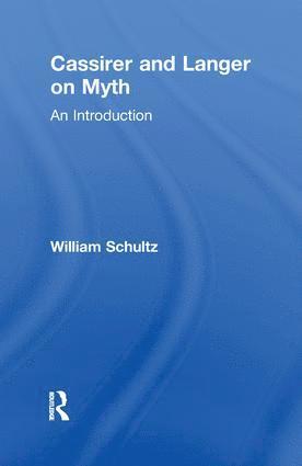 Cassirer and Langer on Myth 1