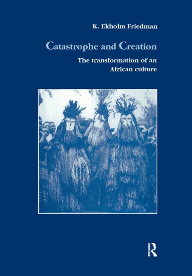K. Elkholm Friedmann - Catastrophe and Creation, Häftad