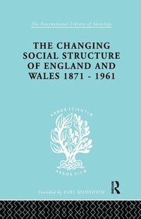 bokomslag The Changing Social Structure of England and Wales