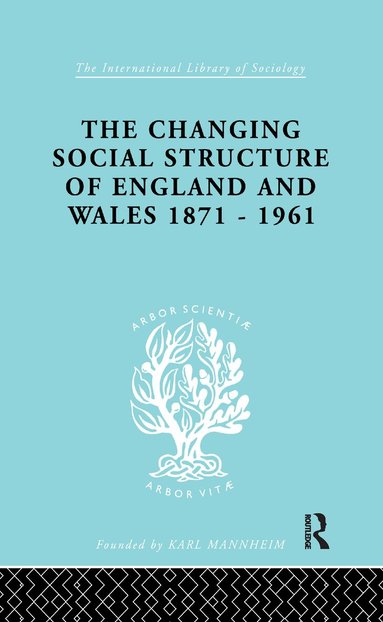 David Marsh - Changing Social Structure of England and Wales, Häftad