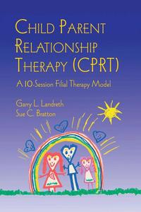 bokomslag Child Parent Relationship Therapy (CPRT)