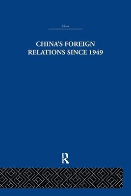 China's Foreign Relations since 1949 1
