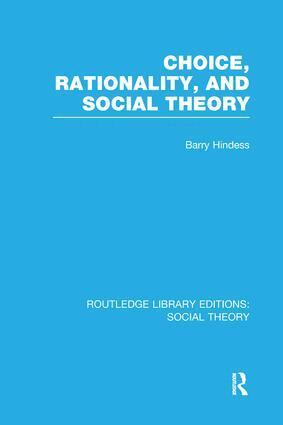 Barry Hindess - Choice, Rationality and Social Theory (RLE Social Theory), Häftad