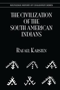 bokomslag Civilization of the South American Indians