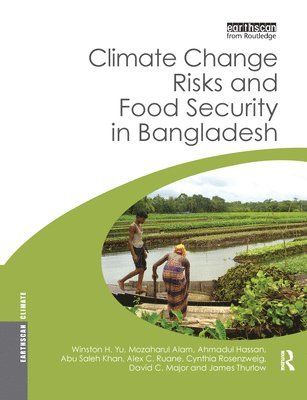 bokomslag Climate Change Risks and Food Security in Bangladesh