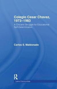 bokomslag Colegio Cesar Chavez, 1973-1983