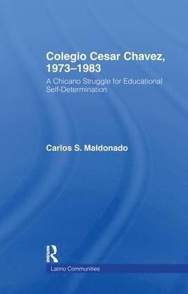 bokomslag Colegio Cesar Chavez, 1973-1983