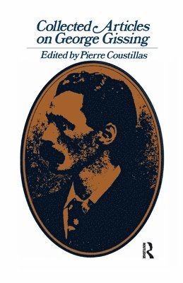 Pierre Coustillas - Collected Articles on George Gissing, Häftad