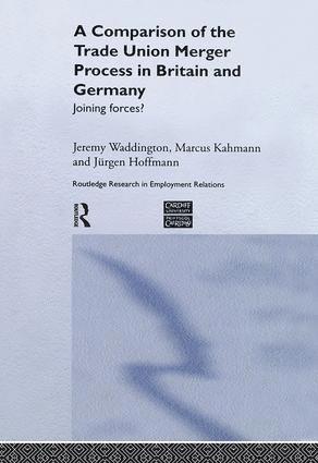 A Comparison of the Trade Union Merger Process in Britain and Germany 1