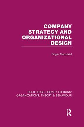 Roger Mansfield - Company Strategy and Organizational Design (RLE: Organizations), Häftad