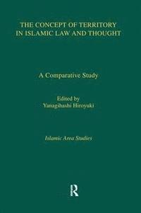 bokomslag The Concept of Territory in Islamic Law and Thought