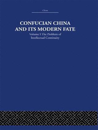 bokomslag Confucian China and its Modern Fate