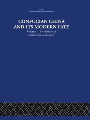 Confucian China and its Modern Fate