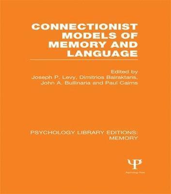 Connectionist Models of Memory and Language (PLE: Memory) 1