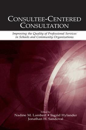 Nadine M. Lambert, Ingrid Hylander, Jonathan H. Sandoval - Consultee-Centered Consultation, Häftad