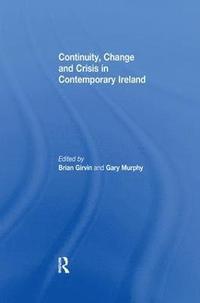 bokomslag Continuity, Change and Crisis in Contemporary Ireland