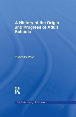 bokomslag History of the Origin and Progress of Adult Schools