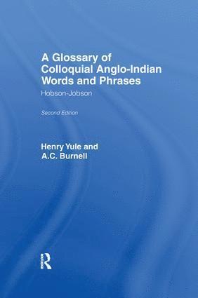 Glossary of Colloquial Anglo-Indian Words And Phrases