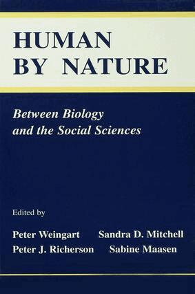 Peter Weingart, Sandra D. Mitchell, Peter J. Richerson, Sabine Maasen - Human By Nature, Häftad