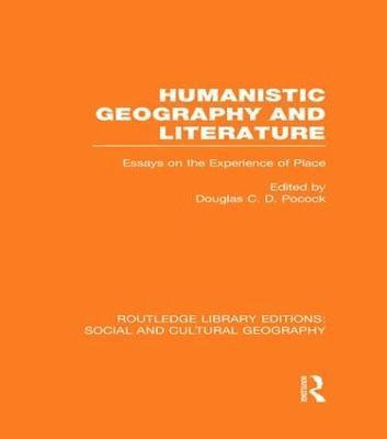 Humanistic Geography and Literature (RLE Social & Cultural Geography) 1