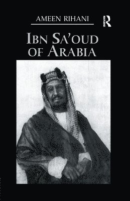 Ibn Sa'Oud Of Arabia 1