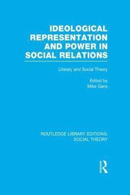 bokomslag Ideological Representation and Power in Social Relations (RLE Social Theory)