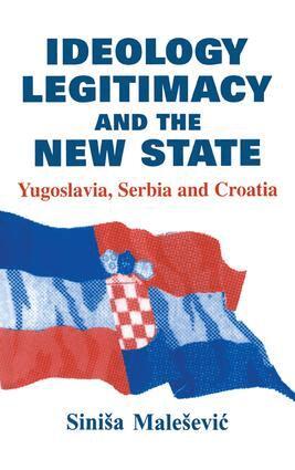Sinisa Malesevic - Ideology, Legitimacy and the New State, Häftad
