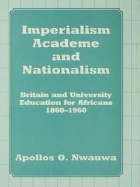 bokomslag Imperialism, Academe and Nationalism
