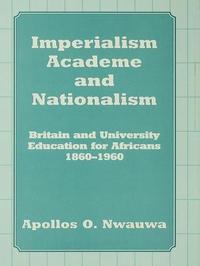 bokomslag Imperialism, Academe and Nationalism