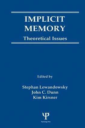 Stephan Lewandowsky, John C. Dunn, Kim Kirsner - Implicit Memory, Häftad