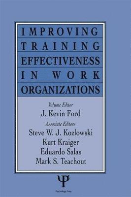 Improving Training Effectiveness in Work Organizations 1