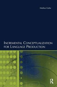 bokomslag Incremental Conceptualization for Language Production