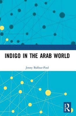 Indigo in the Arab World 1