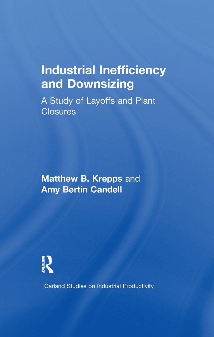 Industrial Inefficiency and Downsizing 1