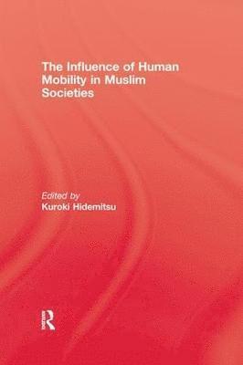 The Influence Of Human Mobility In Muslim Societies 1