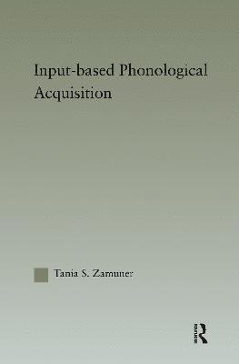 Input-based Phonological Acquisition 1