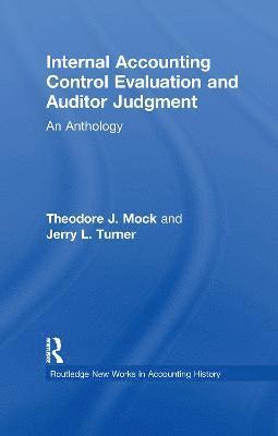 Theodore J. Mock, Jerry L. Turner - Internal Accounting Control Evaluation and Auditor Judgement, Häftad