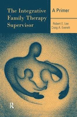 bokomslag Integrative Family Therapy Supervisor: A Primer