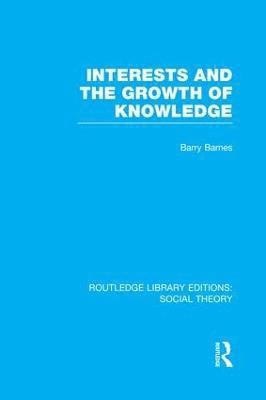 bokomslag Interests and the Growth of Knowledge