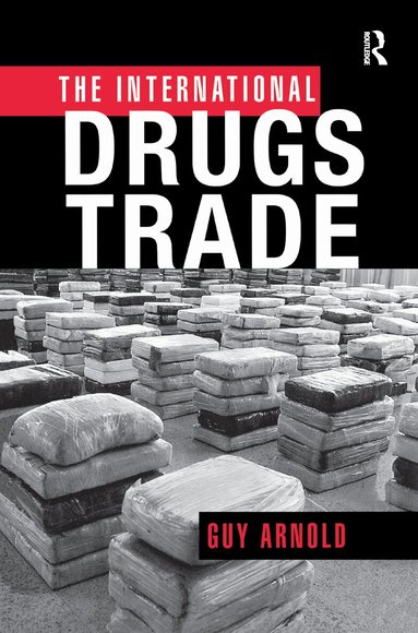 Guy Arnold - International Drugs Trade, Häftad