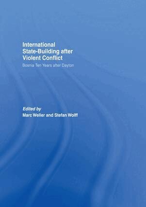 Marc Weller, Stefan Wolff - Internationalized State-Building after Violent Conflict, Häftad
