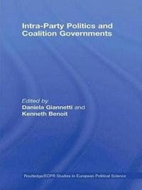 bokomslag Intra-Party Politics and Coalition Governments