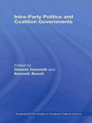 Daniela Giannetti, Kenneth Benoit - Intra-Party Politics and Coalition Governments, Häftad